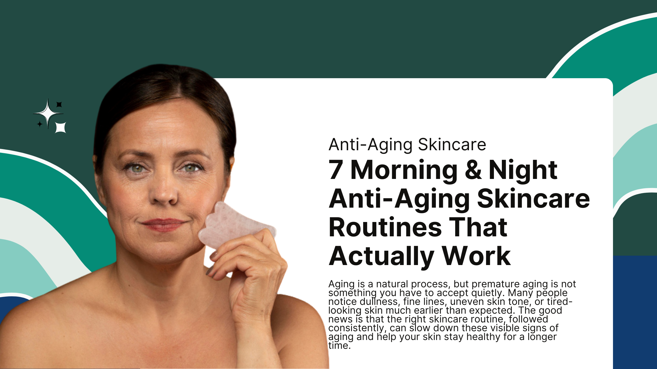 7 Morning & Night Anti-Aging Skincare Routines That Actually Work