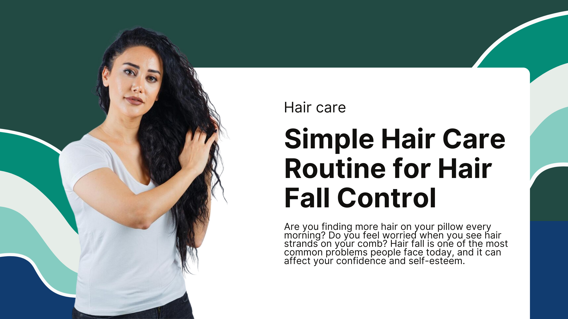 Simple Hair Care Routine for Hair Fall Control
